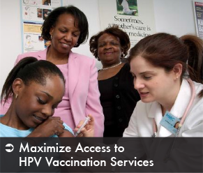 Maximize Access to HPV Vaccination Services